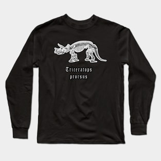 🦖 Fossil Skeleton of a Triceratops prorsus Dinosaur Long Sleeve T-Shirt